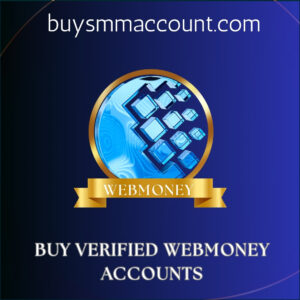 Buy Verified Webmoney Accounts